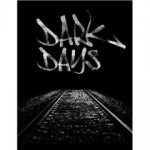 Dark Days - A documentary by Marc Singer